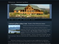 Yellowstone - Lakefront Log Home - Home