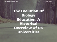 The Evolution Of Biology Education: A Historical Overview Of UK Univer