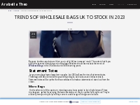 Trends of Wholesale Bags UK to Stock in 2023 - Arabella Theo