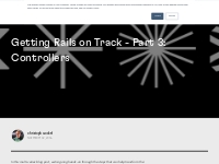 Getting Rails on Track - Part 3: Controllers | 8th Light