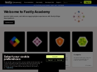 Fastly Academy