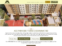 Ace Realty Codename 180 Parkside Thane Anand Nagar Kasarvadavali Ghodb