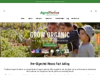 AgroThrive: World s First Fast-Acting Organic Bio-Fertilizer