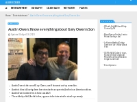 Austin Owen: Know everything about Gary Owen’s Son