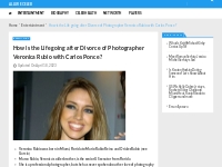 How is the Life going after Divorce of Photographer Veronica Rubio