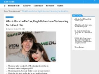 Who is Marston Hefner, Hugh Hefner s son? Interesting Fact About Him