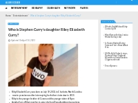 Who is Stephen Curry s daughter Riley Elizabeth Curry?