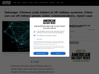  Sabotage: Chinese code hidden in US military systems
