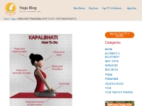 KAPALBHATI PRANAYAMA: HOW TO DO IT, STEPS AND BENEFITS   Yoga Blog