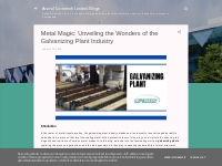 Metal Magic: Unveiling the Wonders of the Galvanizing Plant Industry