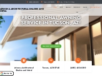 Use Our Top-Tier Awning Service in Tucson, AZ, 85745