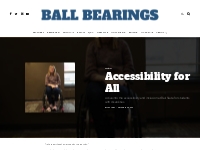 Accessibility for All   Ball Bearings Magazine