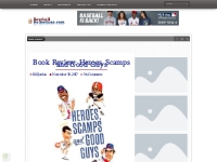     Book Review: Heroes, Scamps and Good Guys - Baseball Reflections -