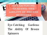 Eye-catching Gardens: The ability of Breeze Spinners