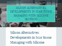 Silicon Alternatives: Developments in Scar tissue Managing with Silico