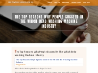 The Top Reasons Why People Succeed In The Which Beko Washing Machine I