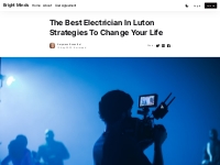 The Best Electrician In Luton Strategies To Change Your Life