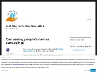 Can seeing people s names cure aging?   Best Elder Home Care Napervill