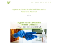    Hygiene and Sanitation Related Diseases You Need to be Aware Of | B