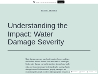 Understanding the Impact: Water Damage Severity   Betty I. Meyers