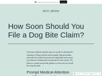How Soon Should You File a Dog Bite Claim?   Betty I. Meyers