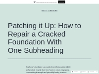 Patching it Up: How to Repair a Cracked Foundation With One Subheading