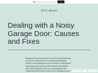 Dealing with a Noisy Garage Door: Causes and Fixes   Betty I. Meyers