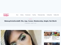 MakeupArtistGorda66: Bio, Career, Relationship, Height, Net Worth