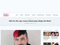 Nick Pro: Bio, Age, Career, Relationship, Height, Net Worth