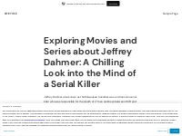 Exploring Movies and Series about Jeffrey Dahmer: A Chilling Look into