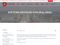 Rupture Pin Valves for OPAL/ONGC - Bliss Flow Systems