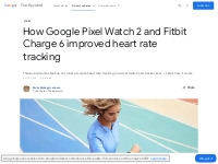 How Google Pixel Watch 2 and Fitbit Charge 6 improved heart rate track