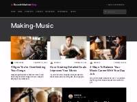 Making Music Archives - ReverbNation Blog