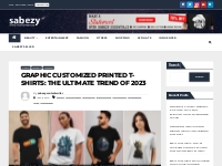 Graphic Customized Printed T-Shirts: The Ultimate Trend of 2023