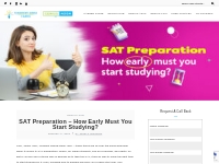 SAT Preparation - How Early Must You Start Studying? - Genius Adda