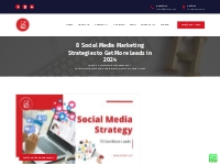 8 Social Media Marketing Strategies to Get More Leads in 2024