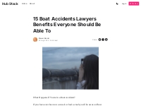 15 Boat Accidents Lawyers Benefits Everyone Should Be Able To