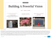 Building A Powerful Vision | A Path to Achieveing Your Goals and What 