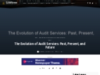 The Evolution of Audit Services: Past, Present, and Future - My Blog