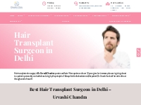 Best Hair transplant Surgeon in Delhi NCR - Dr. Urvashi Chandra