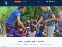 Vision, Mission   Goal   Child Hope Development Organization