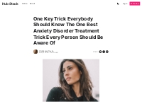 One Key Trick Everybody Should Know The One Best Anxiety Disorder Trea