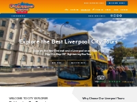 Liverpool City Tours | Liverpool Sightseeing Bus Tour | City Explorer
