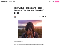 How Situs Terpercaya Togel Became The Hottest Trend Of 2023