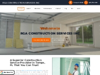 Choose our construction service in Tampa, FL, 33612