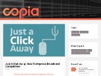Just A Click Away: How To Improve Broadband Competition   Copia Instit