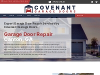Garage Door Repair in Canton, Ga. Covenant Garage Doors.