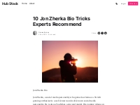 10 Jon Zherka Bio Tricks Experts Recommend