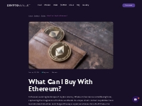 What Can I Buy With Ethereum? 15 Things You Can Buy with ETH