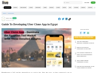 Guide To Developing Uber Clone App in Egypt